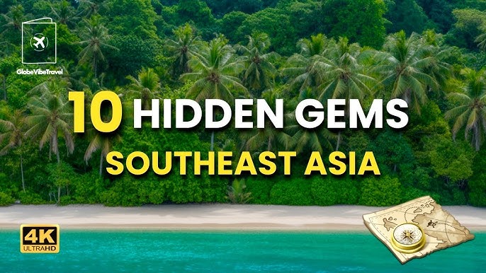10 Hidden Gems in Southeast Asia You Must Visit